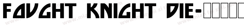 Fought Knight Die字体转换